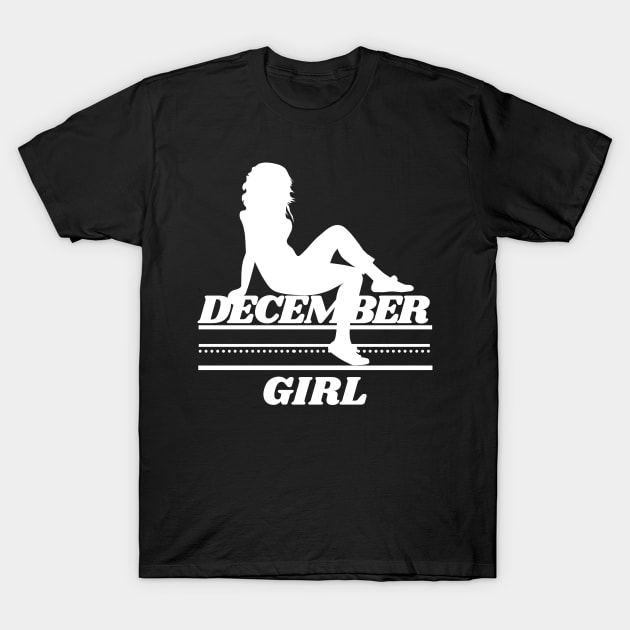 Birthday Gifts for Women December Women December Girl Cool Style T-Shirt by NickDsigns